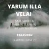 SAM ABISHEK, Nirmal joshwin & Prawin abraham - Yarum Illa Velai (feat. Kadmiel hanley) - Single