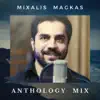 Mιχάλης Μάγκας - Mixalis Magkas Anthology Mix